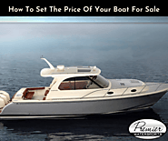 How to set the price of your boat for sale | Premier Watersports
