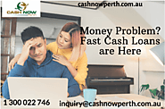 Money Problem? Fast Cash Loans are Here!