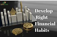 Develop Right Financial Habits
