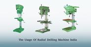 Utilization of Radial Drilling Machine India