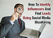 How to Identify Influencers and Find Leads Using Social Media Monitoring