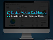 5 Social Media Dashboard Benefits Your Company Needs