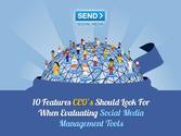 10 Features CEO's Should Look For When Evaluating Social Media Management Tools
