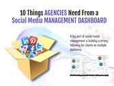 10 Things Agencies Need From a Social Media Management Dashboard