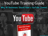 YouTube Training Guide: Why All Businesses Should Have a YouTube Channel