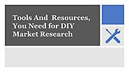 Tools And Resources You Need for DIY Market Research