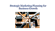Strategic Marketing Planning for Business Growth