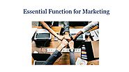 Essential Function for Marketing