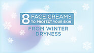 8 face creams to protect your skin from winter dryness - CircleMag