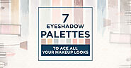 7 Eyeshadow Palettes to ace all your Makeup looks - CircleMag