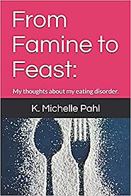 From Famine to Feast by Michelle K. Pahl