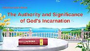 2019 English Praise Hymn | "The Authority and Significance of God’s Incarnation" | The Church of Almighty God