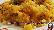 व्रत में बनाइये साबू दाने की एक स्पेशल डिश | Fast special Topioca sago dish