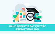 Bảng động từ bất quy tắc tiếng Anh - 360 động từ phổ biến nhất