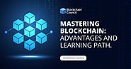 Mastering Blockchain : Advantages and Learning Path