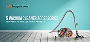 5 Vacuum Cleaner Accessories to Speed Up the Cleaning Process