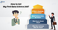 How to Get Your First Job in Data Science? Take a Leap in your Career - DataFlair