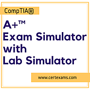A+™ Exam Simulator with Lab simulator