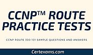 CertExams Updates CCNP ROUTE 300-101 Practice Tests
