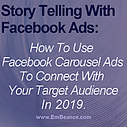 Story Telling With Facebook Ads – How To Use Facebook Carousel Ads To Connect With Your Target Audience In 2019 — EmB...