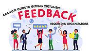 Complete Guide to Getting Customers Feedback Required in Organizations. — VCareTec