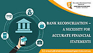 BANK RECONCILIATION – A NECESSITY FOR ACCURATE FINANCIAL STATEMENTS