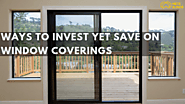 Ways To Invest Yet Save On Window Coverings – Meta Blinds