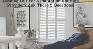 Meta Blinds - Beautify Your Home.: Looking Out For a Plantation Shutters Provider? Ask These 5 Questions!