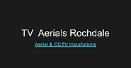 TV Aerials Rochdale - Google Slides