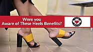 Were you aware of these heels benefits? – A Shoe Addiction