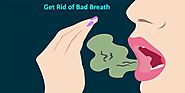 Try These Home Remedies to Get Rid of Bad Breath - Your Health Orbit