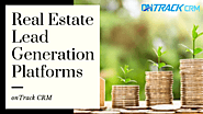 Real Estate Lead Generation Platforms - onTrack CRM