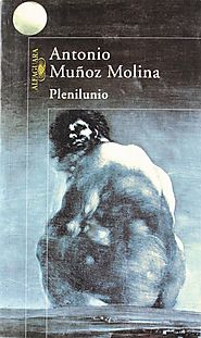 PLENILUNIO de Antonio Muñoz Molina