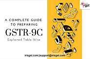 A Complete Guide to Preparing GSTR 9C: Explained Table-wise