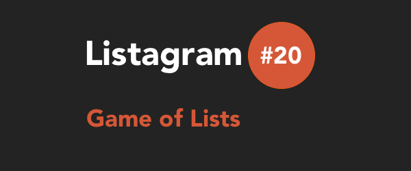 Headline for Listagram from Listly #20 - Game of Lists