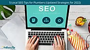 5 Local SEO Tips for Plumbers (Updated Strategies for 2022)