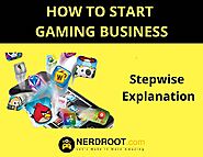 How TO Start A Gaming Business