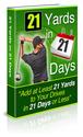 Copy These 21 Proven Long Drive Strategies And Add At Least 21 Yards To Your Drives In Just 21 Days… Guaranteed!