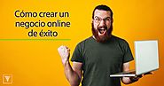 ✅ Cómo crear un negocio online de éxito 👉 Aumenta tus ventas