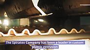 Searching for the Best Plastic Extrusion Manufacturer | Spiratex.com