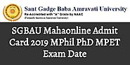 SGBAU Mahaonline Admit Card 2019 MPhil PhD MPET Exam Date