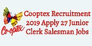 Cooptex Recruitment 2019 Apply 27 Junior Clerk Salesman Jobs
