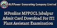 MPonline MPPGCL Jabalpur Admit Card Download For ITI Plant Assistant Exam