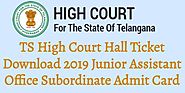 TS High Court Hall Ticket Download 2019 Junior Assistant Office Subordinate Admit Card - Latest Govt Jobs Sarkari Nau...