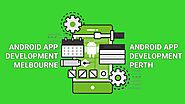 Why Android App Development is Essential