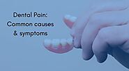 Dental Pain: Common causes & Symptoms