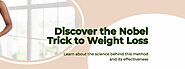 Nobel Trick Weight Loss: What Is It and Does It Work?
