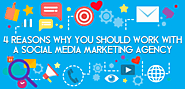 4 Reasons Why You Should Work With a Social Media Marketing Agency