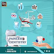Painless Dentistry ( Sedation Dentistry ) In India