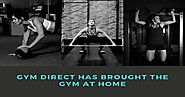 Gym Direct Has Brought the Gym At Home
